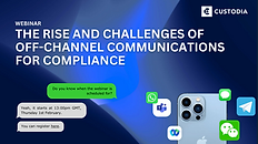 The Rise and Challenges of Off-Channel Communication for Compliance